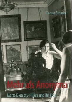 Mehr als Anonyma: Marta Dietschy-Hillers und ihr Kreis